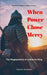 When Power Chose Mercy: The Magnanimity of a Warrior King by Fahim Munshi