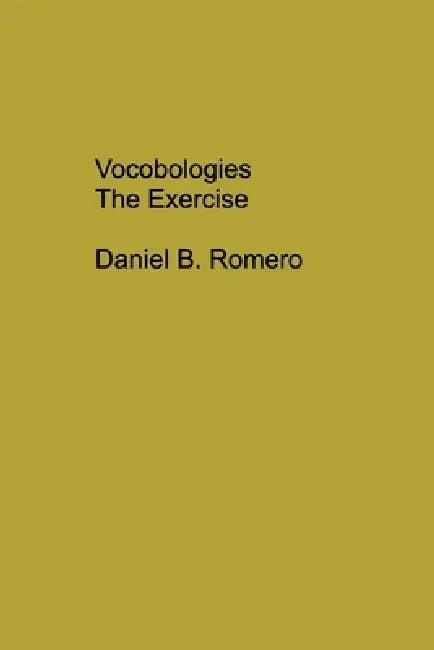Vocobologies The Exercise by Daniel B. Romero