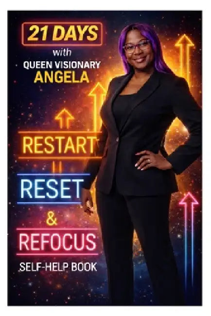Restart, Reset, and Refocus: Self-Help Guidebook by Angela Thomas Smith