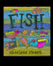 Fish: I Love Fish by Charlene Rivers