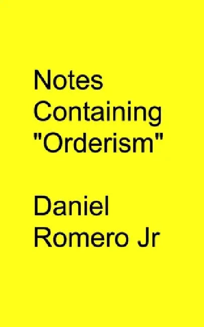 Notes Containing "Orderism" by Jr. Daniel Romero