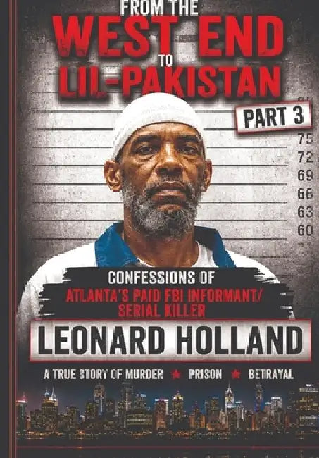 From the Westend to Lil-Pakistan Part 3: Confessions of Atlanta's Paid FBI Informant/Serial Killer by Lucile Kil