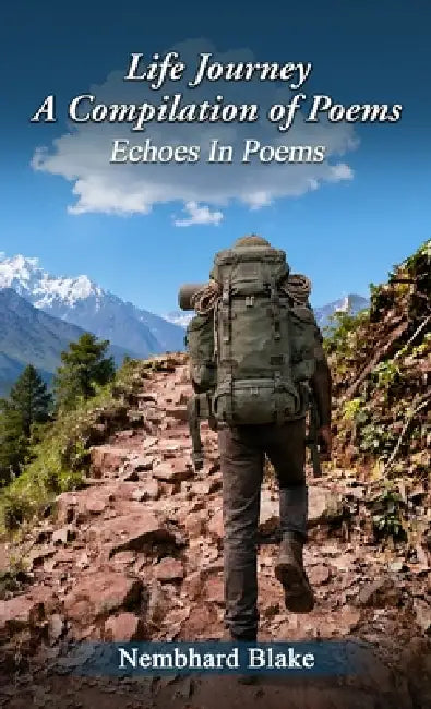 Life Journey A Compilation of Poems by Nembhard Blake