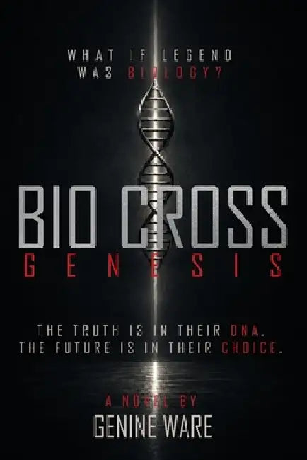 Bio Cross: Genesis by Genine Ware