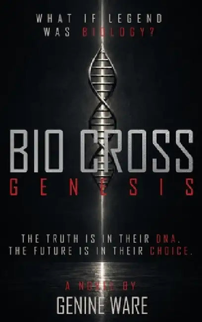 Bio Cross: Genesis by Genine Ware