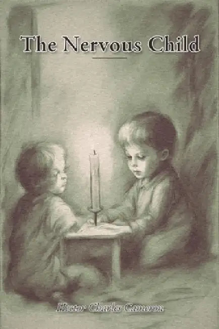 The Nervous Child by Hector C. Cameron