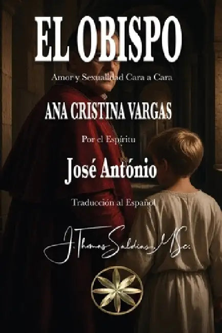 El Obispo: Amor y Sexualidad Cara a Cara by Ana Cristina Vargas, Por El Espíritu José António