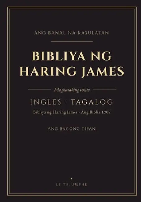 Bibliya ng Haring James - Bagong Tipan, Magkatabing Ingles at Tagalog: Dalawang wika, talata sa talata - Ang Biblia 1905 (Tagalog-English Side-by-Side by King James
