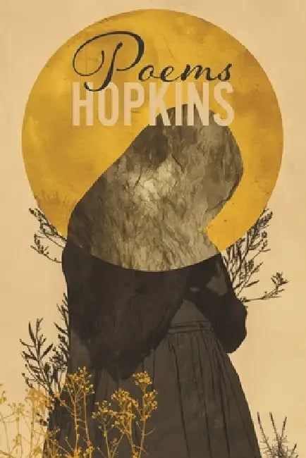 Poems: Gerard Manley Hopkins - the 1918 collection by Gerard Manley Hopkins, Jvb Atelier, James Waring
