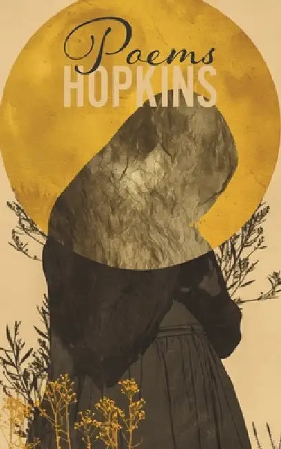 Poems: Gerard Manley Hopkins - the 1918 collection by Gerard Manley Hopkins, Jvb Atelier, James Waring