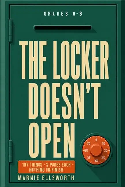 The Locker Doesn't Open by Marnie Ellsworth