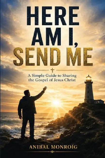 Here Am I, Send Me by Pastor Anibal Monroig