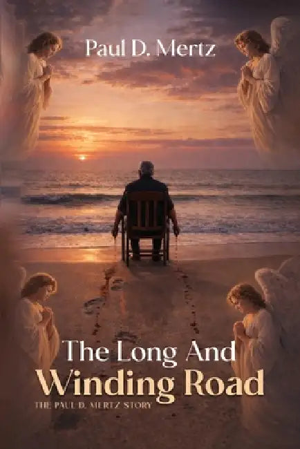 The Long And Winding Road by Paul D. Mertz