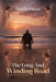 The Long And Winding Road by Paul D. Mertz