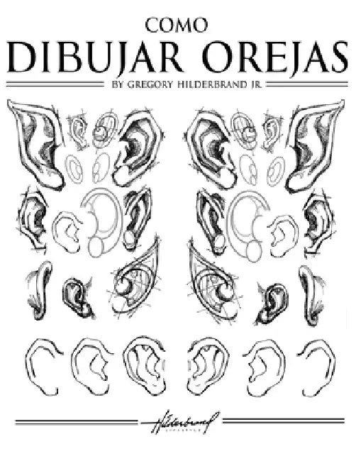 Cómo Dibujar Orejas by Jr. Hilderbrand Gregory