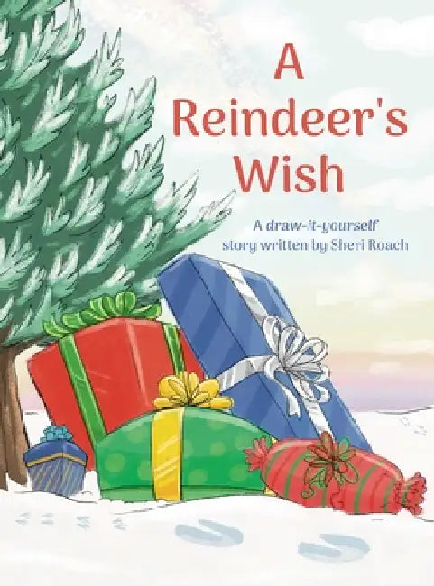 A Reindeer's Wish by Sheri Roach, Emily Wetterich
