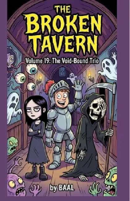 The Broken Tavern Volume 19: The Void-Bound Trio by Baal P. H