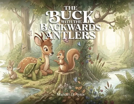 The Buck with the Backward Antlers by Michael D. Ayres