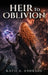 Heir to Oblivion by Katie Andrade