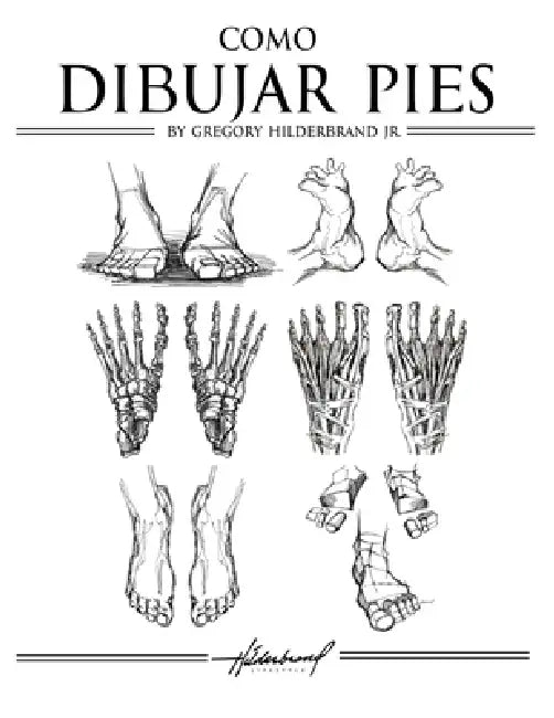 Cómo Dibujar Pies by Jr. Hilderbrand Gregory
