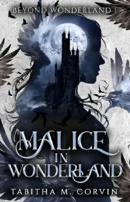 Malice in Wonderland by Tabitha M. Corvin