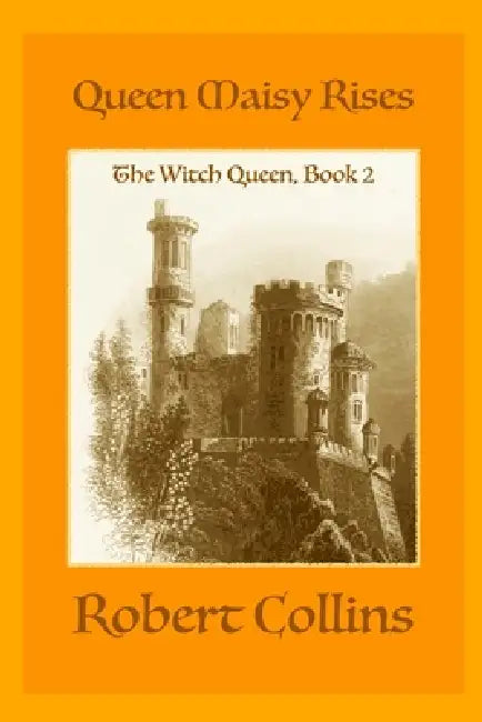Queen Maisy Rises by Robert L. Collins