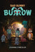 Bad Bunny Burrow by Joannie Strickler
