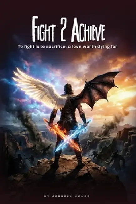 Fight 2 Achieve by Jerrell Jones