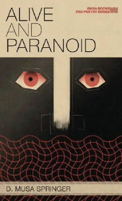 Alive and Paranoid by D. Musa Springer