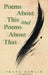 Poems About This and Poems About That by Frank Bowlin