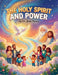 The Holy Spirit and Power by Joan Pearce