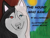 The Hound Who Saw by Willowmeana Adams, Jessica Nelson