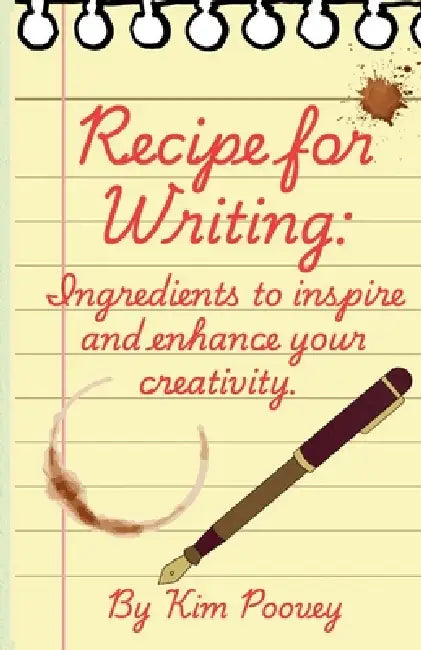 Recipe for Writing by Kim Poovey