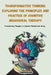 Transformative Thinking: Exploring the Principles and Practice of Cognitive Behavioral Therapy: Transforming Thoughts to Improve Mental Well-Being by Karen Blake