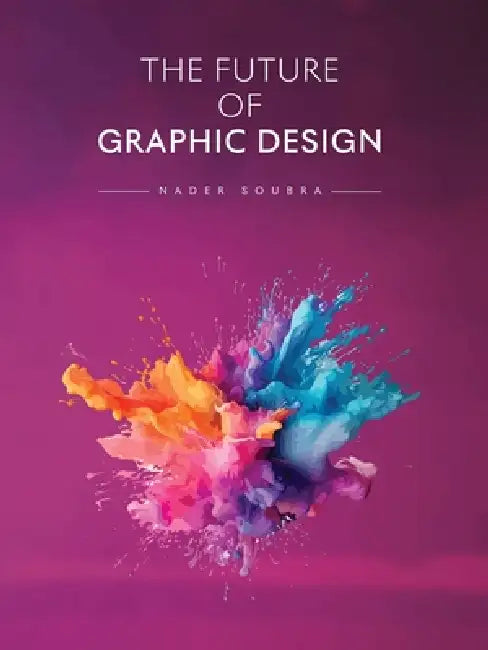 The Future of Graphic Design by Nader Said Soubra