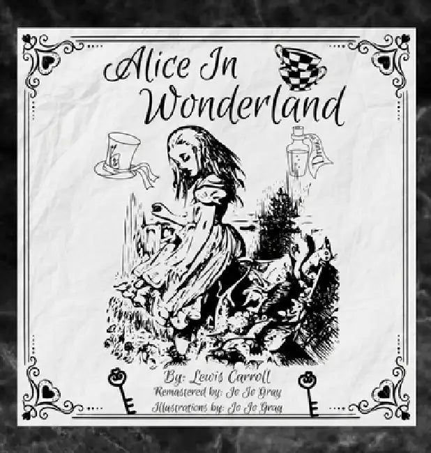 Alice In Wonderland by Lewis Carroll, Jo Jo Gray