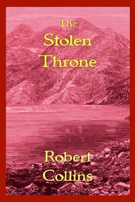 The Stolen Throne by Robert L. Collins