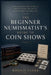 The Beginner Numismatist's Guide to Coin Shows: What to Expect, How to Behave, What to Avoid, and How to Make the Most of Every Show by Roggie Clark, Raj Clark