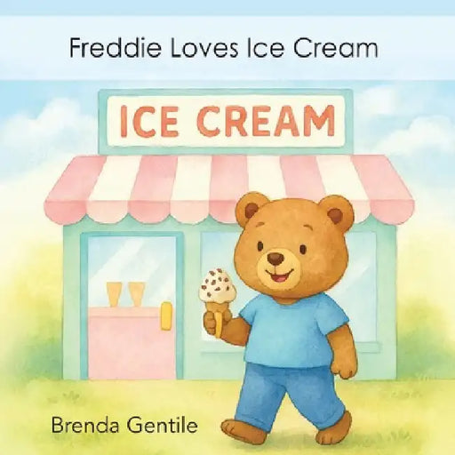 Freddie Loves Ice Cream by Brenda Gentile