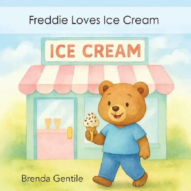 Freddie Loves Ice Cream by Brenda Gentile