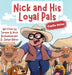 Nick and His Loyal Pals: Cattle Drive by Teresa Richenberger, Nick Richenberger, Jadyn Baker