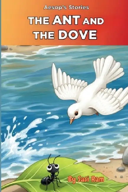 The Ant and The Dove by Sasi Ram