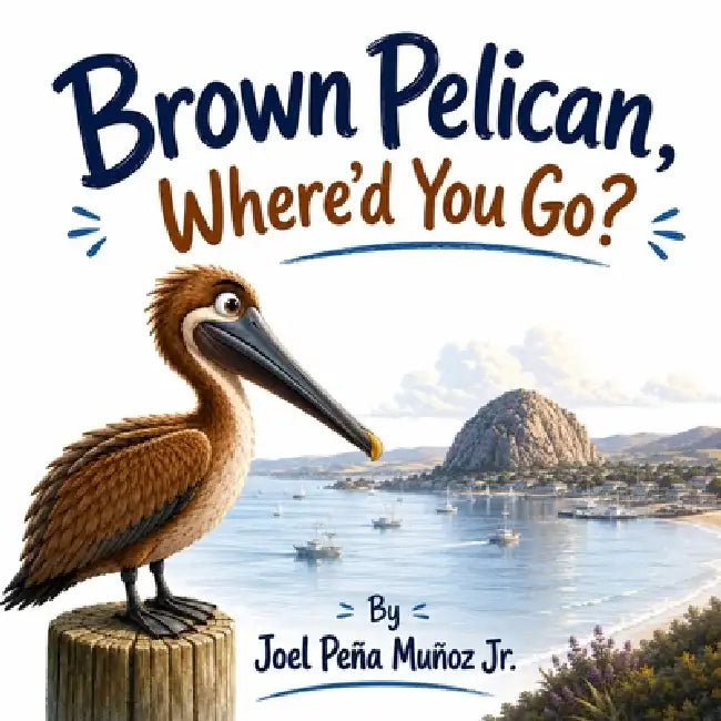 Brown Pelican, Where'd You Go? by Joel Peña Muñoz