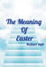 The Meaning Of Easter by Robert Hall