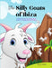 The Silly Goats of Ibiza: A Mediterranean Mermaids (Sofia's Voyage) Spin-Off Story by Marcy Schaaf