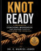 Knot Ready: A Premarital Coaching Workbook For Engaged Couples Preparing For Marriage by E. Marcel Jones