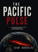 THE PACIFIC PULSE - The pacific ocean and the deterministic chain of systemic failure by Gian Gonzales