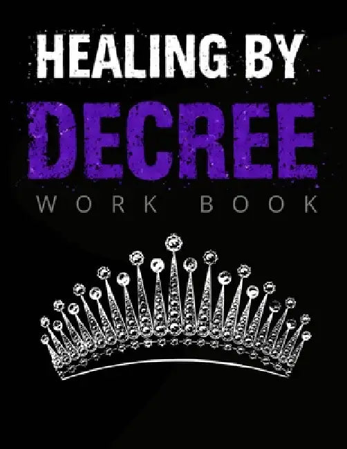 Healing By Decree by Tracy McNeil