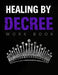 Healing By Decree by Tracy McNeil