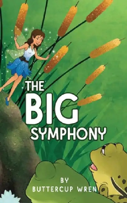The Big Symphony by Buttercup Wren